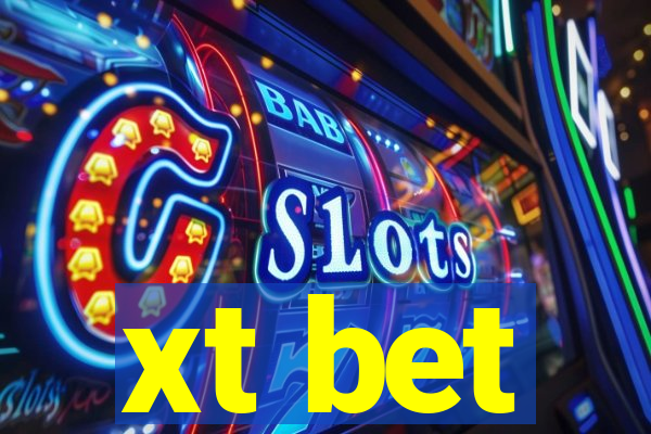 xt bet
